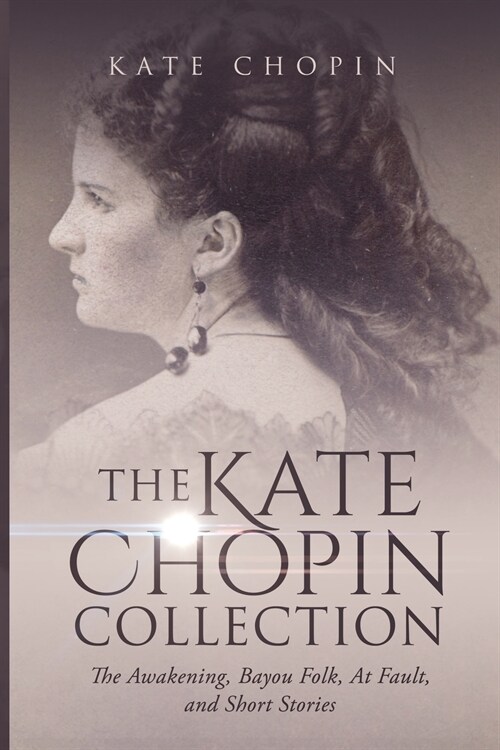 The Kate Chopin Collection (Paperback)