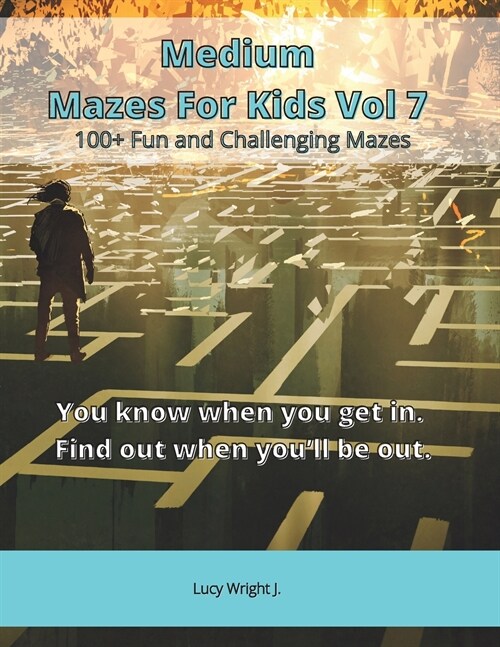 Medium Mazes For Kids Vol 7: 100+ Fun and Challenging Mazes (Paperback)