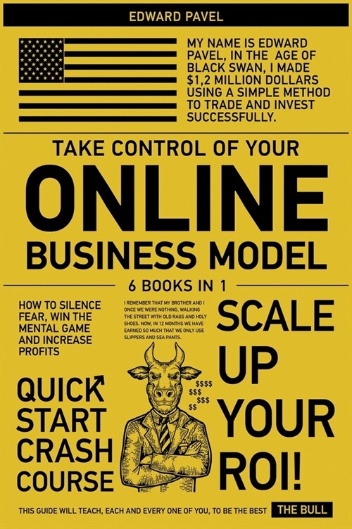 Take Control of Your Online Business Model [6 in 1]: How to Silence Fear, Win the Mental Game and Increase Profits (Hardcover)