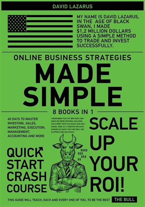 Online Business Strategies Made Simple [8 in 1]: 60 Days to Master Investing, Sales, Marketing, Execution, Management, Accounting and More (Paperback)