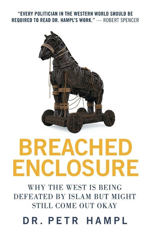 Breached Enclosure: Why the West Is Being Defeated by Islam but Might Still Come Out Okay (Paperback)