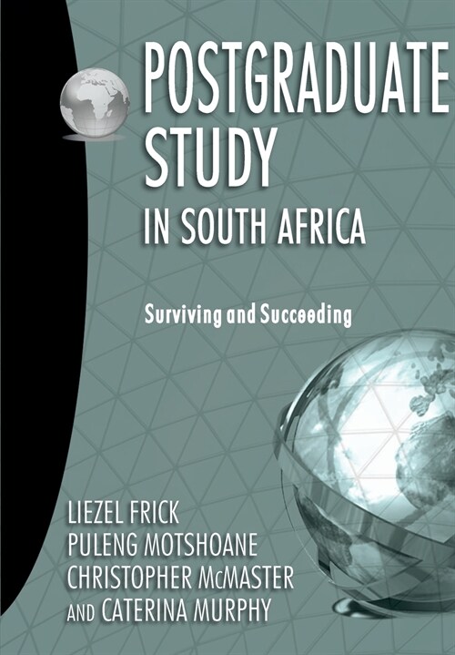 Postgraduate Study in South Africa: Surviving and Succeeding (Paperback)