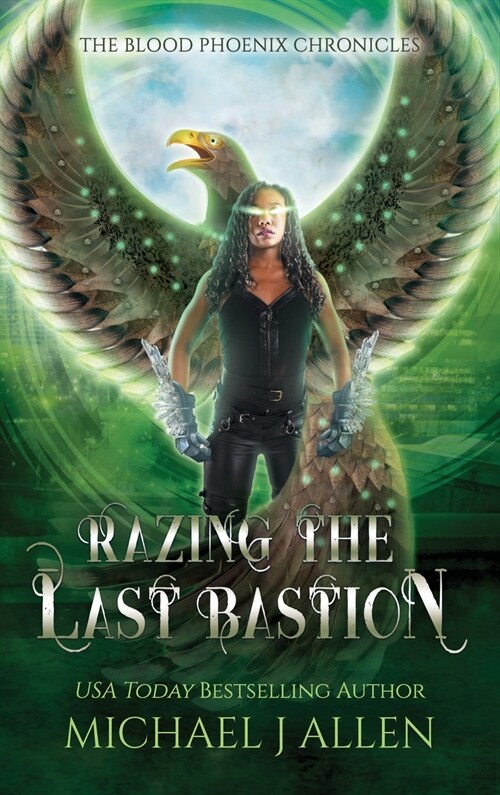 Razing the Last Bastion: An Urban Fantasy Action Adventure (Hardcover)