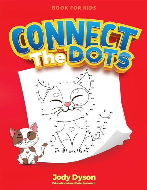 Connect The Dots Book for Kids: Incredibly Fun and Relaxing Activity Book that entertain your kids for hours! (Coloring Books) (Paperback)