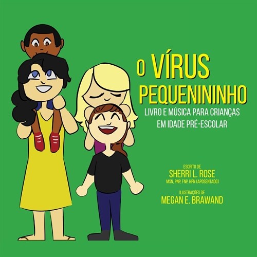 The Teensy Weensy Virus: Book and Song for Preschoolers (Brazilian Portuguese) (Paperback)