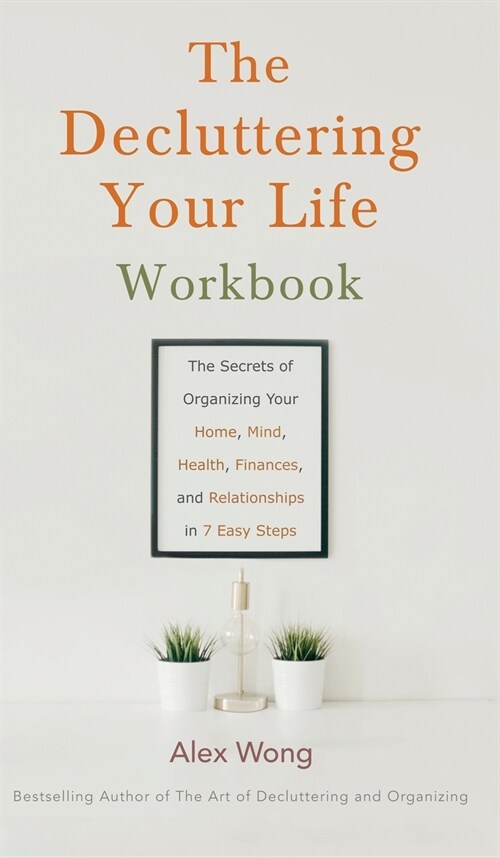 The Decluttering Your Life Workbook (TC)