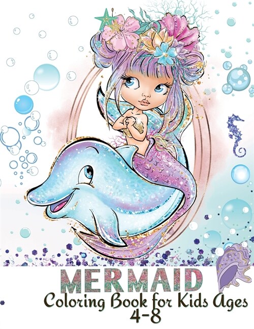 Mermaid Coloring Book for Kids Ages 4-8: 64 Great & Unique Mermaids for Girls Sparkle Activity Book with Unique Coloring Pages for Kids (Paperback)