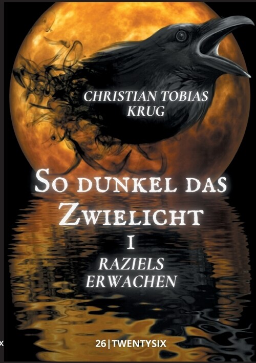 So dunkel das Zwielicht I: Raziels Erwachen (Paperback)