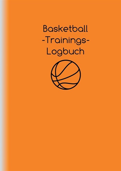 Basketball-Trainings-Logbuch: Trainingsplaner f? Basketballtrainer (Paperback)