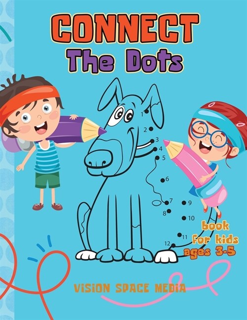 Connect the Dots Book for Kids ages 3-5: Activity Book Connect the Dots Book for Kids ages 3-5 Connect the Dots Workbook Practice Creativity - Brain C (Paperback)