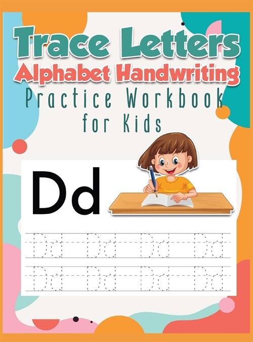 Trace Letters Alphabet Handwriting Practice Workbook for Kids: Captivating Reading, Writing and Line Tracing Activity Book for Kids Ages 3-5 Learn to (Hardcover)