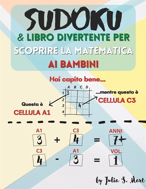 Sudoku & Libro divertente per scoprire la matematica ai bambini: 101 griglie di puzzle 4x4, 6x6 per bambini e principianti + 1,000 operazioni matemat (Paperback)