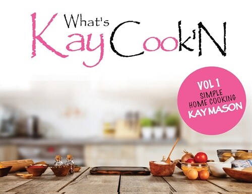 Whats Kay CookN (Paperback)