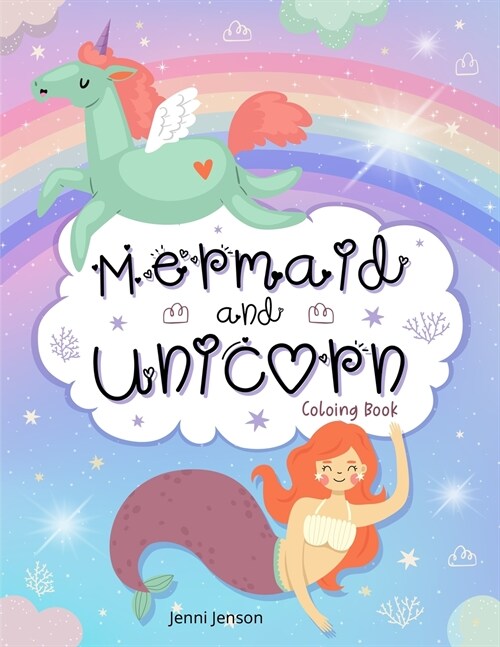 Mermaid and Unicorn Coloring Book: Amazing Mermaids and UnicornsColoring Book for kids ages 4-8 (Paperback)