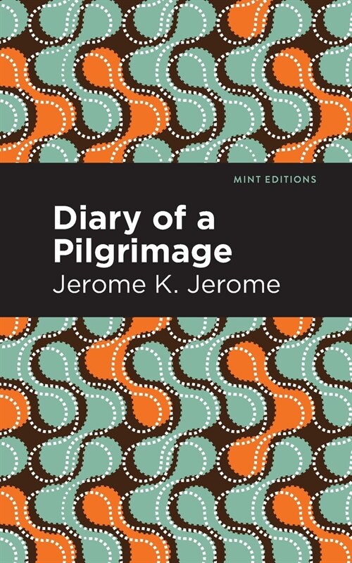 Diary of a Pilgrimage (Paperback)