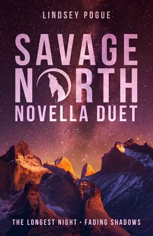 Savage North Novella Duet: The Longest Night & Fading Shadows (Paperback)