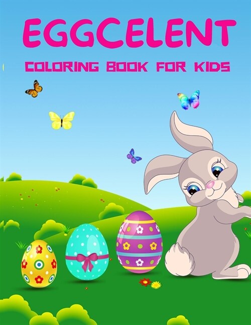 EGGCELENT Coloring Book For Kids Ages 4-8 (Paperback)