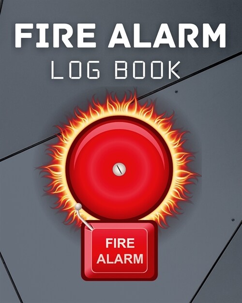 Fire Alarm Log Book (Paperback)