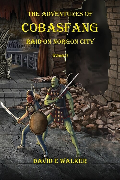 The Adventures of Cobasfang: Raid on Norgon City (Paperback, First Addition)