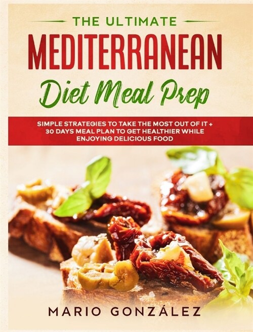 The Ultimate Mediterranean Diet Meal Prep (Hardcover)