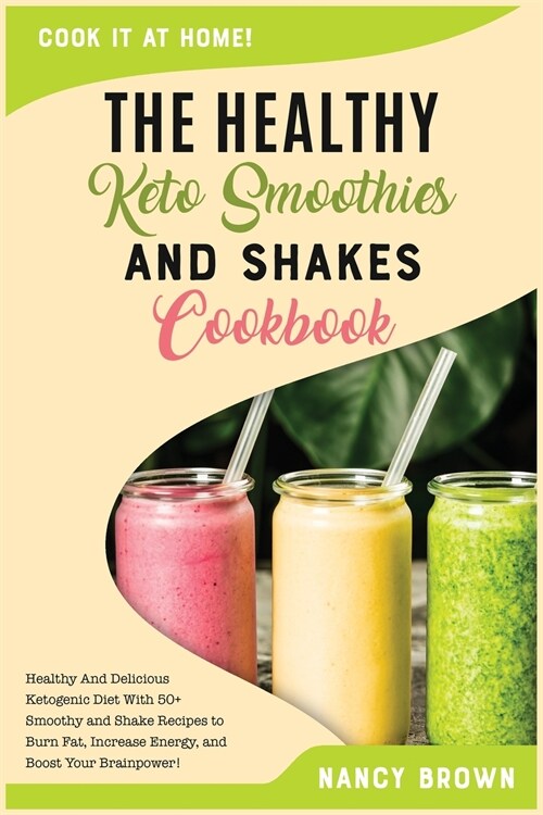 The Healthy Keto Smoothies and Shakes Cookbook (Paperback)
