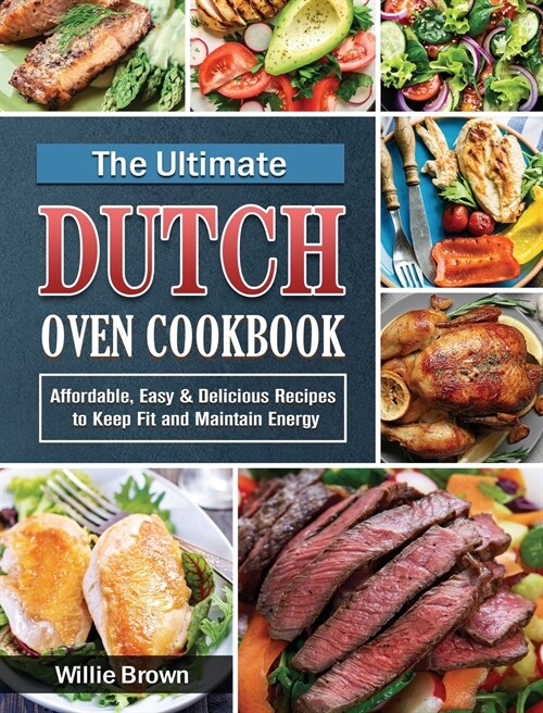 The Ultimate Dutch Oven Cookbook (Hardcover)