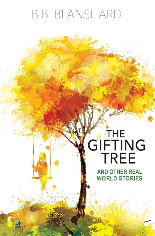 The Gifting Tree And Other Real World Stories (Paperback)