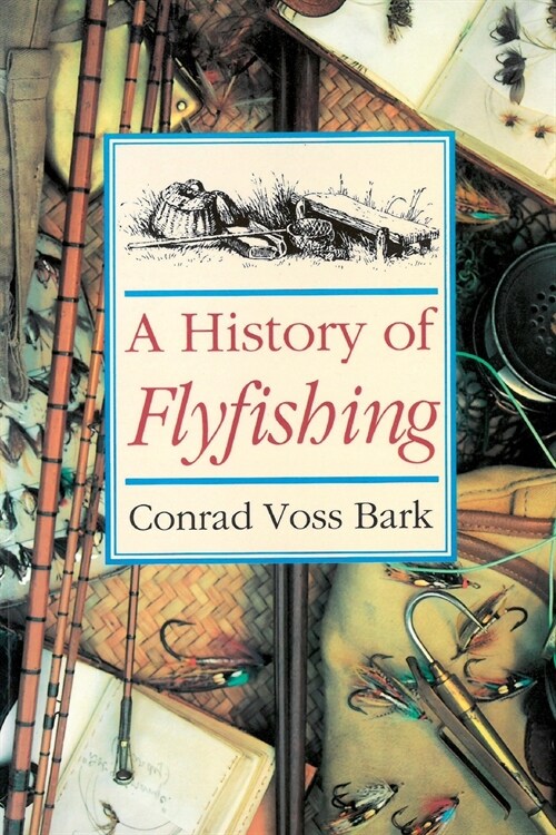 History of Flyfishing (Paperback)