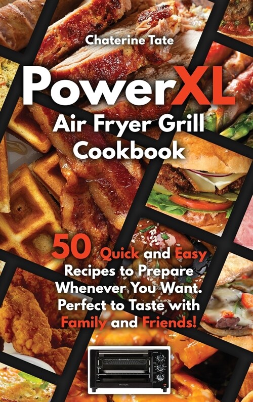 PowerXL Air Fryer Grill Cookbook (Hardcover)