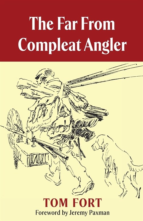 The Far From Compleat Angler (Paperback)