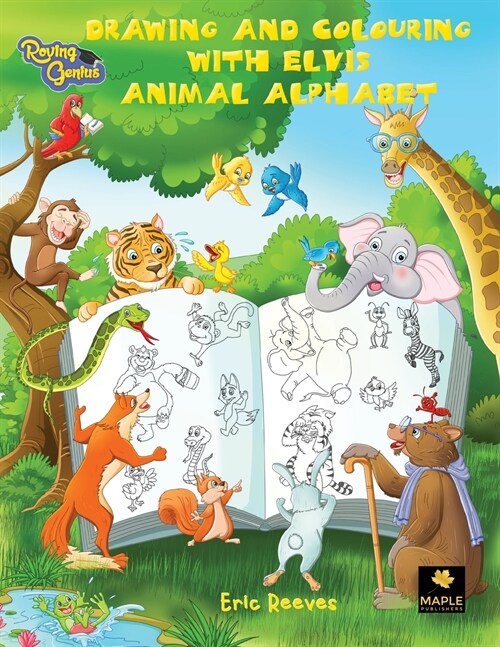 Drawing and Colouring with Elvis: Animal Alphabet (Paperback)