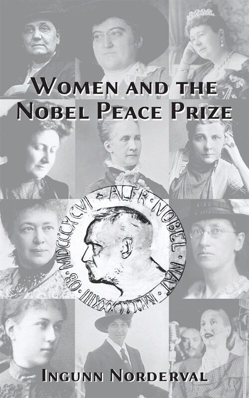 Women and the Nobel Peace Prize: Ingunn Norderval (Paperback)