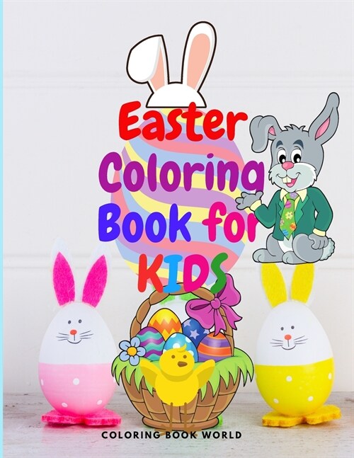Easter Coloring Book for Kids - Funny and Amazing Coloring Book for kids ages 4-10 (Paperback)