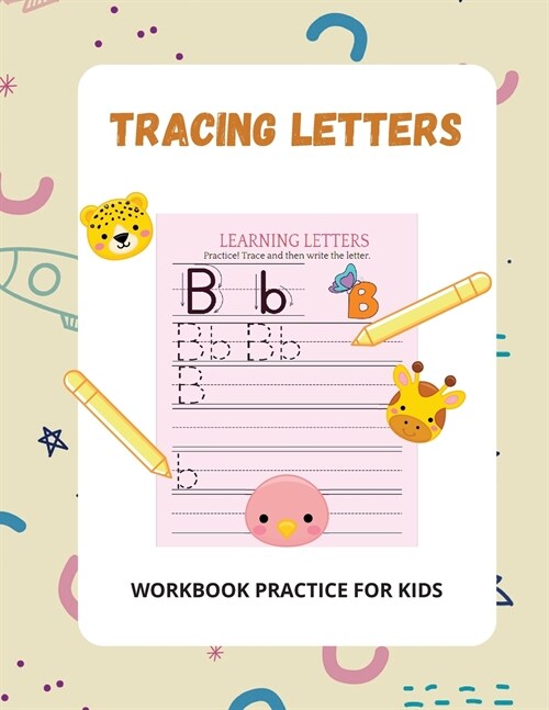 Tracing Letters: Practice Line Tracing, Pen Control To Trace and Write ABC Letters, Workbook for Preschool, Kindergarten with Sight Wor (Paperback)