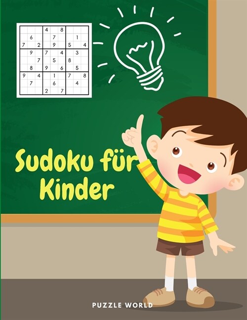 Sudoku für Kinder - Verbessern Sie die Logikfähigkeiten Ihrer Kinde (Paperback)