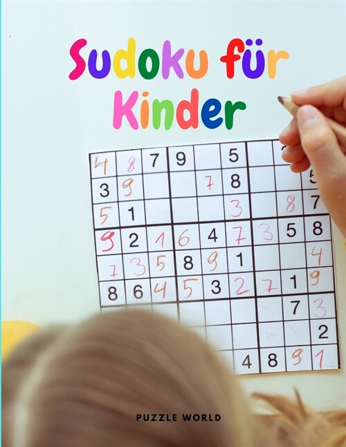 Sudoku für Kinder - 200 lustige Sudoku-Rätsel für Kinder von 8-12 Jahren (Paperback)