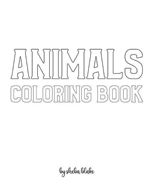 Animals with Scissor Skills Coloring Book for Children - Create Your Own Doodle Cover (8x10 Softcover Personalized Coloring Book / Activity Book) (Paperback)