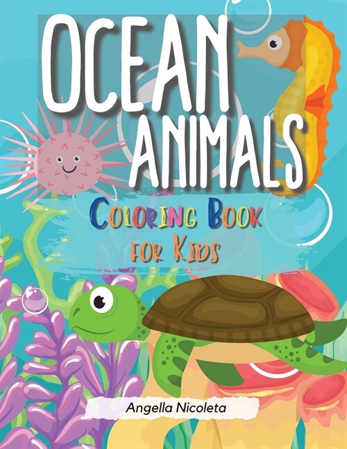 Ocean Animals Coloring Book for Kids: A Coloring Book For Kids Ages 4-8 Easy For Boys and Girls (Paperback)