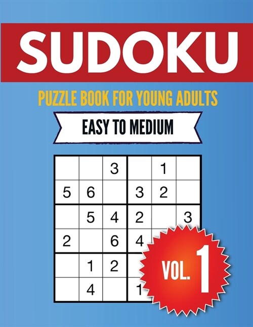 Sudoku Puzzle Book For Young Adults Easy to Medium Vol. 1 (Paperback)