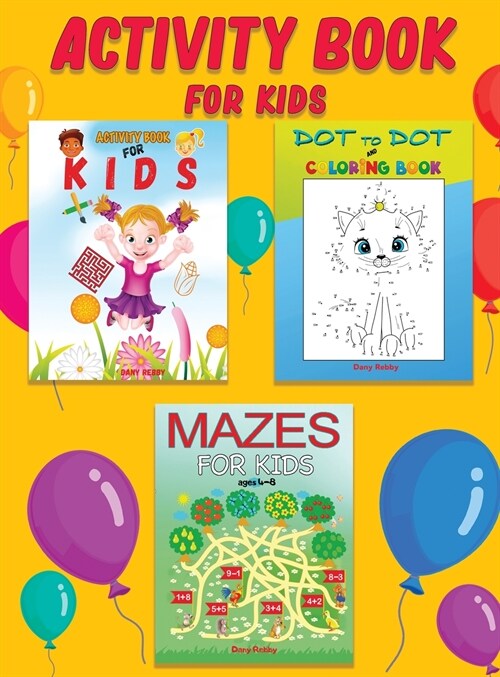 Activity Book for Kids: Mazes, Connect the Dots, Coloring, Word Search, Picture Puzzles, and More! (Hardcover)