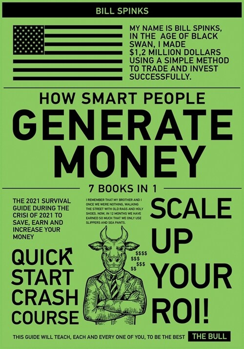 How Smart People Generate Money [7 in 1]: The 2021 Survival Guide During the Crisis to Save, Earn and Increase Your Money (Paperback)