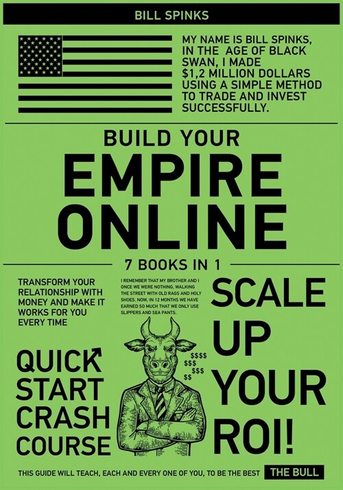 Build Your Empire Online [7 in 1]: Transform Your Relationship with Money and Make It Works for You Forever (Paperback)