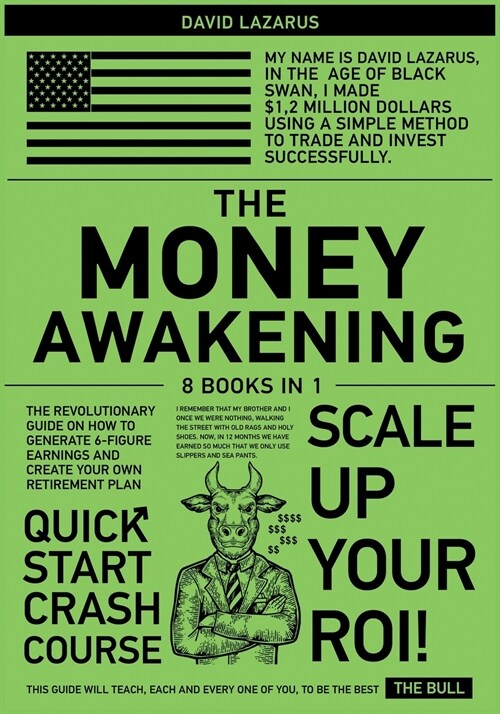 The Money Awakening [8 in 1]: The Revolutionary Guide on How to Generate 6-Figure Earnings and Create Your Own Retirement Plan (Paperback)