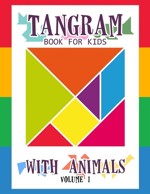 Tangram Book for Kids with Animals Volume 1 (Paperback)