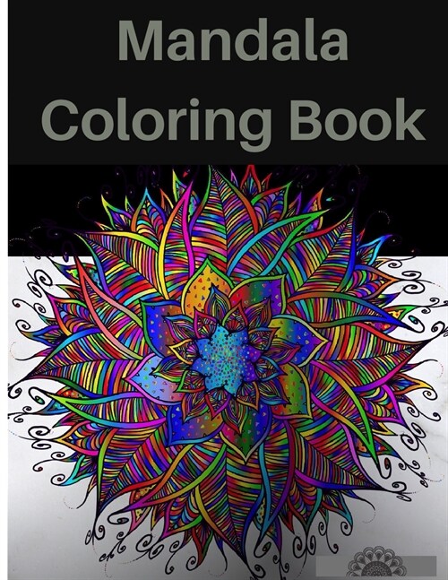 Mandala Coloring Book: Amazing Mandalas for Stress relief, Meditation and Relaxing Mandala Coloring Book for Adults (Paperback)