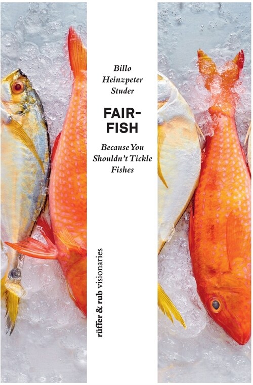 fair-fish: Because You Shouldnt Tickle Fishes (Paperback)