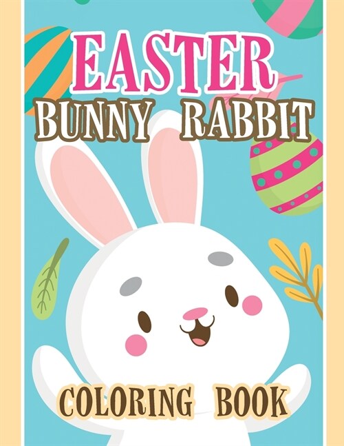 Easter Bunny Rabbit Coloring Book (Paperback)