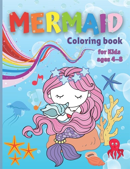 Mermaid Coloring Book for Kids ages 4-8: Amazing Coloring & Activity Book for Kids with Cute Mermaids Easy Coloring Pages for Girls & Boys (Paperback)