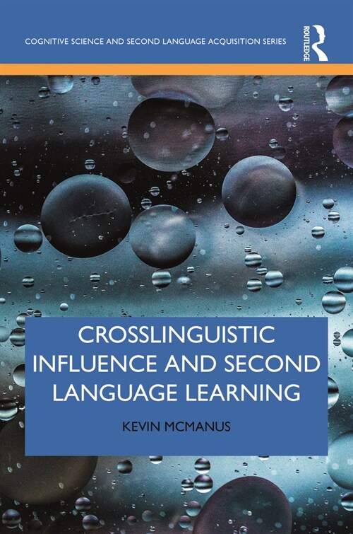 Crosslinguistic Influence and Second Language Learning (Paperback, 1)