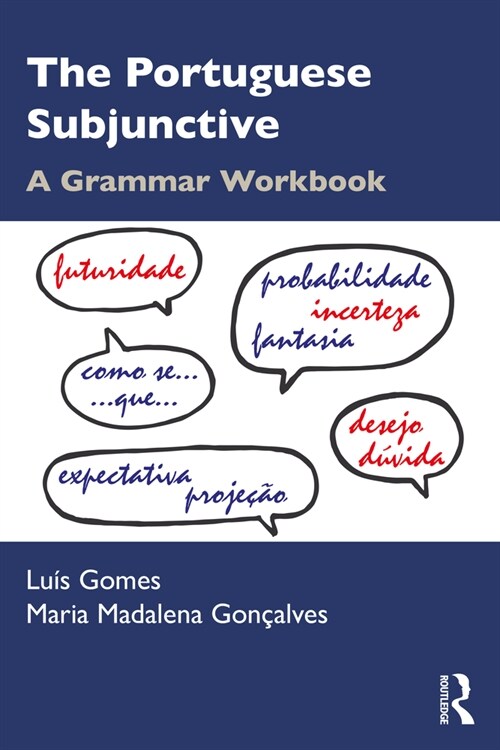 The Portuguese Subjunctive : A Grammar Workbook (Paperback)